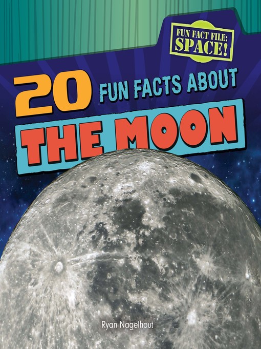 Upplýsingar um 20 Fun Facts About the Moon eftir Ryan Nagelhout - Biðlisti